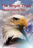 The Simple Truth About Income Tax - <font color=green>$4</font> pdf download
